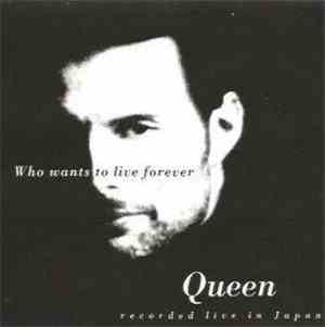 Queen - Who Wants To Live Forever