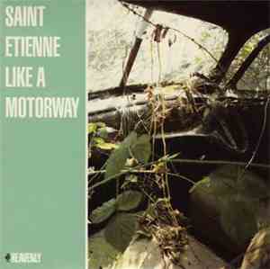 Saint Etienne - Like A Motorway