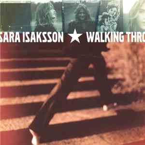 Sara Isaksson - Walking Through And By