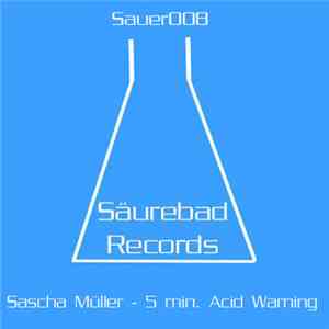 Sascha Müller - 5 Min. Acid Warning EP