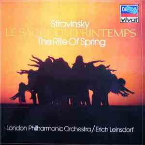 Stravinsky, Leinsdorf, London Philharmonic Orchestra - The Rite Of Spring
