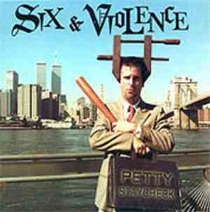 The Six & Violence - Petty Staycheck