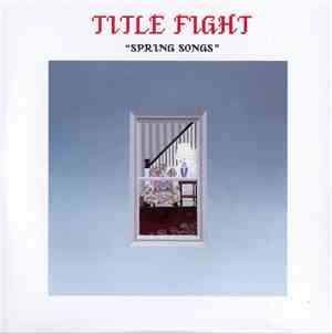 Title Fight - Spring Songs