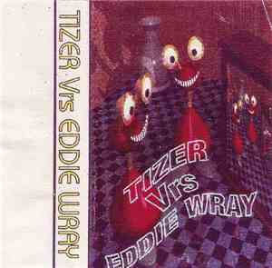 Tizer Vrs Eddie Wray - Tizer Vrs Eddie Wray