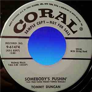 Tommy Duncan - Somebody's Pushin' / I'll Never Worry You