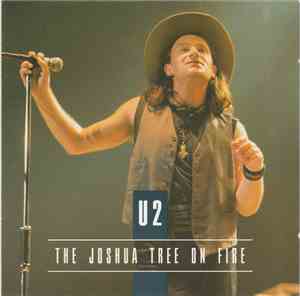 U2 - The Joshua Tree On Fire
