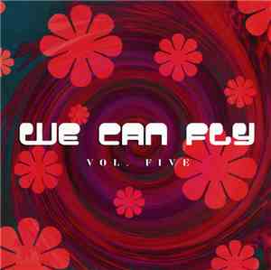 Various - We Can Fly Vol. Five