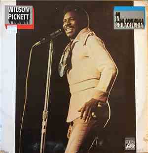 Wilson Pickett - In Philadelphia