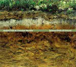 Anders Dahl & Christian Munthe - Several Kinds Of Ground