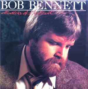Bob Bennett  - Matters Of The Heart