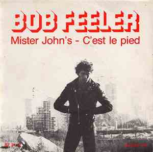 Bob Feeler - Mister John's / C'est Le Pied