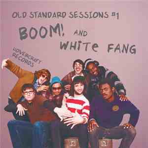 Boom!  / White Fang - Old Standard Sessions #1