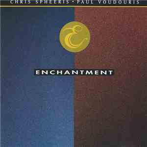 Chris Spheeris • Paul Voudouris - Enchantment