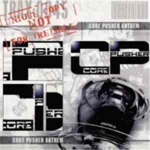Core Pusher - Core Pusher Anthem