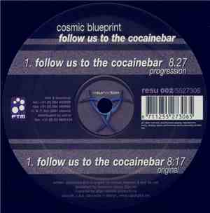 Cosmic Blueprint - Follow Us To The Cocainebar