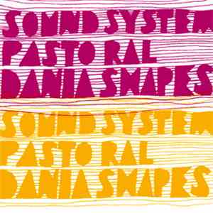 Dania Shapes - Soundsystem Pastoral