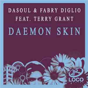 DaSouL, Fabry Diglio Feat. Terry Grant - Daemon Skin