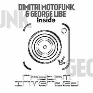 Dimitri Motofunk & George Libe - Inside
