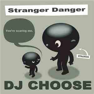 DJ Choose - Stranger Danger