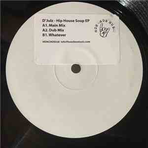 D'Julz - Hip House Soup EP
