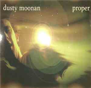 Dusty Moonan - Proper