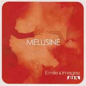 Emile & Images - Mélusine