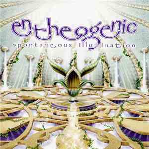 Entheogenic - Spontaneous Illumination
