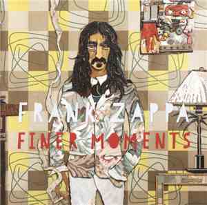 Frank Zappa - Finer Moments