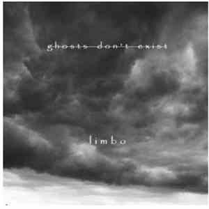 Ghosts Don't Exist - Limbo