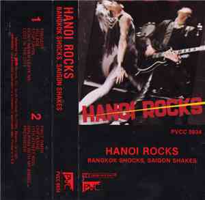 Hanoi Rocks - Bangkok Shocks, Saigon Shakes, Hanoi Rocks