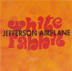 Jefferson Airplane - White Rabbit