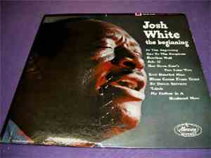 Josh White - The Beginning