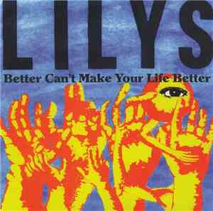 Lilys - Better Can't Make Your Life Better