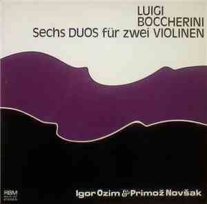 Luigi Boccherini / Igor Ozim & Primož Novšak - Sechs Duos Für Zwei Violinen