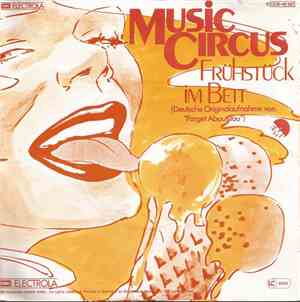 Music Circus - Frühstück Im Bett (Forget About You)