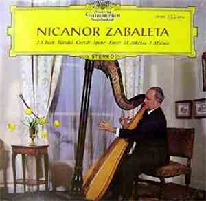 Nicanor Zabaleta - J. S. Bach • Händel • Corelli • Spohr • Fauré • M. Albén ...