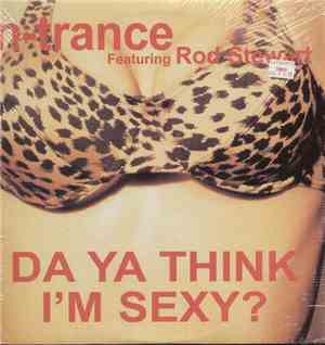 N-Trance Feat. Rod Stewart - Da Ya Think I'm Sexy?