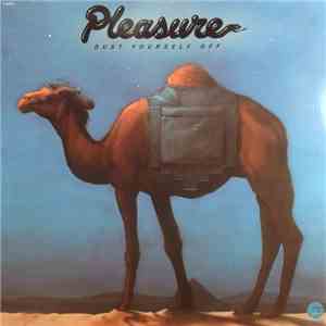 Pleasure  - Dust Yourself Off