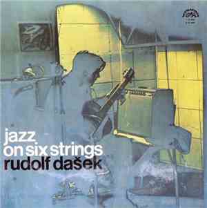 Rudolf Dašek - Jazz On Six Strings