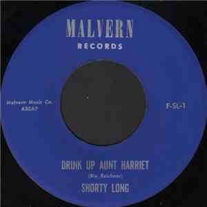 Shorty Long  - Drink Up Aunt Harriet