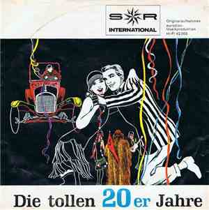 Solisten Und Das Orchester Egon Kaiser - Die Tollen Zwanziger Jahre