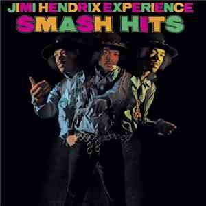 The Jimi Hendrix Experience - Smash Hits