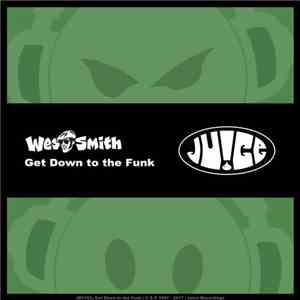 Wes Smith, White Boy Awesome - Get Down To The Funk