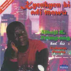 Alhaji K. Frimpong & His Cubano Fiestas - Kyenkyen Bi Adi Mawu