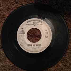 Alice Cooper - Under My Wheels / Desperado