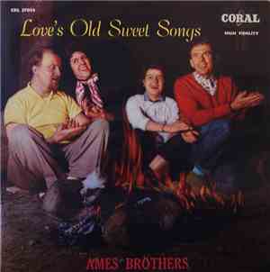 Ames Brothers - Love's Old Sweet Songs