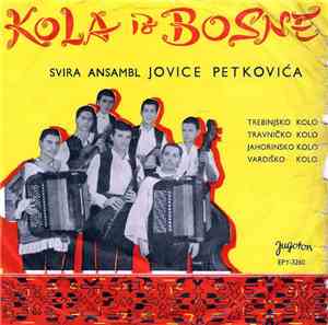 Ansambl Jovice Petkovića - Kola Iz Bosne