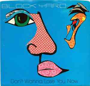 Block Yard - Don't Wanna Lose You Now / Talk To Me