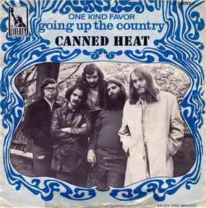 Canned Heat - Going Up The Country / One Kind Favor