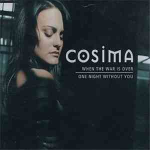 Cosima - When The War Is Over / One Night Without You